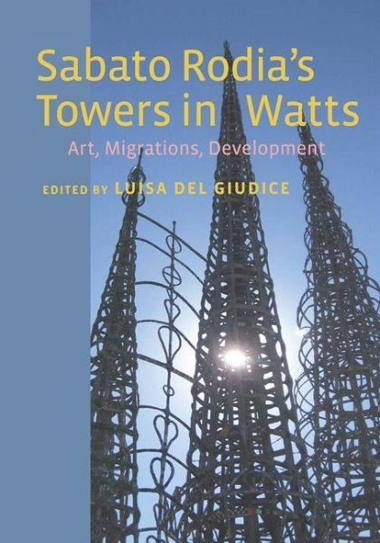 Sabato Rodia's Towers in Watts (eBook, PDF) Sabato Rodia's Towers in Watts (eBook, PDF)