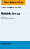 Geriatric Urology, An Issue of Clinics in Geriatric Medicine (eBook, ePUB)