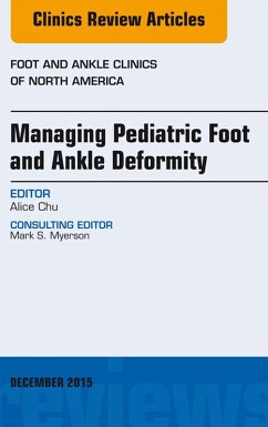 Cover Managing Pediatric Foot and Ankle Deformity, An issue of Foot and Ankle Clinics of North America (eBook, ePUB)