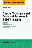 Special Techniques and Technical Advances in PET/CT Imaging, An Issue of PET Clinics (eBook, ePUB)