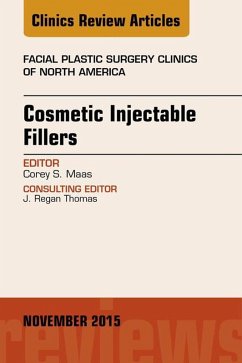 Cover Cosmetic Injectable Fillers, An Issue of Facial Plastic Surgery Clinics of North America (eBook, ePUB)