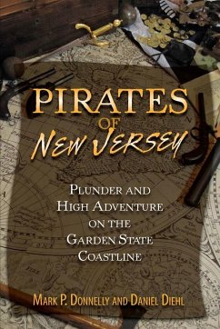 Pirates of New Jersey (eBook, ePUB) - Donnelly, Mark P.; Diehl, Daniel