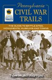 Pennsylvania Civil War Trails (eBook, ePUB) Pennsylvania Civil War Trails (eBook, ePUB)