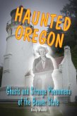Haunted Oregon (eBook, ePUB) Haunted Oregon (eBook, ePUB)