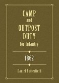 Camp & Outpost Duty for Infantry: 1862 (eBook, ePUB) Camp & Outpost Duty for Infantry: 1862 (eBook, ePUB)