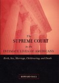 Supreme Court in the Intimate Lives of Americans (eBook, PDF)