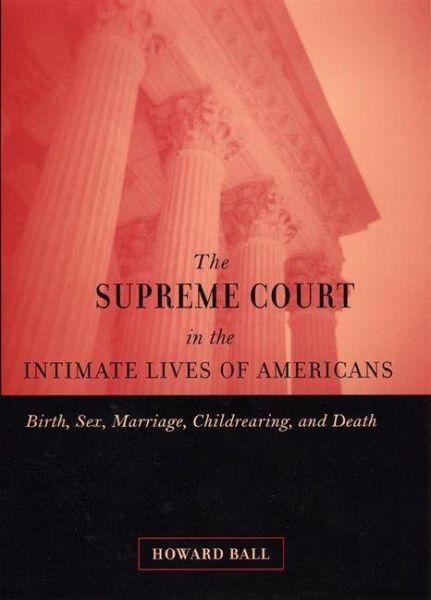 Supreme Court in the Intimate Lives of Americans (eBook, PDF) Supreme Court in the Intimate Lives of Americans (eBook, PDF)