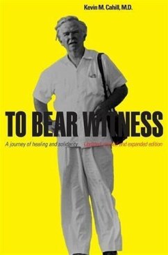 To Bear Witness (eBook, PDF) - Kevin M. Cahill, M. D.
