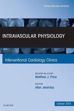 Intravascular Physiology, An Issue of Interventional Cardiology Clinics (eBook, ePUB) - Jeremias, Allen