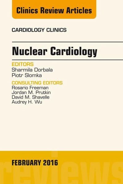 Nuclear Cardiology, An Issue of Cardiology Clinics (eBook, ePUB)