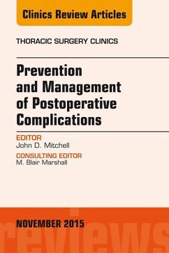 Prevention and Management of Post-Operative Complications, An Issue of Thoracic Surgery Clinics 25-4 (eBook, ePUB) - Mitchell, John D.
