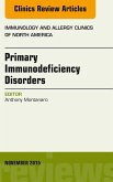 Primary Immunodeficiency Disorders, An Issue of Immunology and Allergy Clinics of North America 35-4 (eBook, ePUB)
