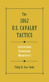 1862 US Cavalry Tactics (eBook, ePUB) 1862 US Cavalry Tactics (eBook, ePUB)