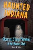 Haunted Indiana (eBook, ePUB) Haunted Indiana (eBook, ePUB)