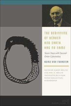 Beginning of Heaven and Earth Has No Name (eBook, PDF) - Foerster, Heinz von
