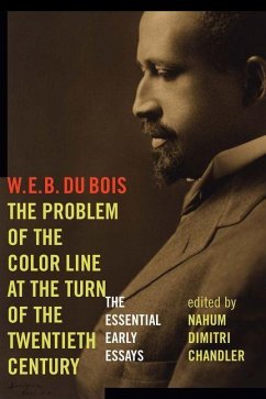Problem of the Color Line at the Turn of the Twentieth Century (eBook, PDF) - Bois, W. E. B. Du
