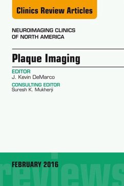 Plaque Imaging, An Issue of Neuroimaging Clinics of North America (eBook, ePUB) - DeMarco, J. Kevin