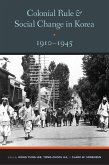 Colonial Rule and Social Change in Korea, 1910-1945 (eBook, ePUB) Colonial Rule and Social Change in Korea, 1910-1945 (eBook, ePUB)