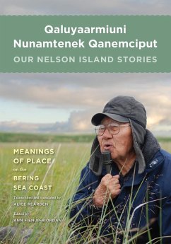 Qaluyaarmiuni Nunamtenek Qanemciput / Our Nelson Island Stories (eBook, PDF) - Fienup-Riordan, Ann