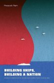 Building Ships, Building a Nation (eBook, PDF)