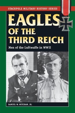 Eagles of the Third Reich (eBook, ePUB) - Mitcham, Samuel W.