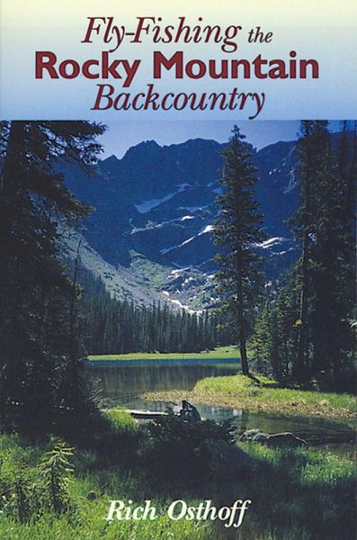 Fly-Fishing the Rocky Mountain Backcountry (eBook, ePUB)