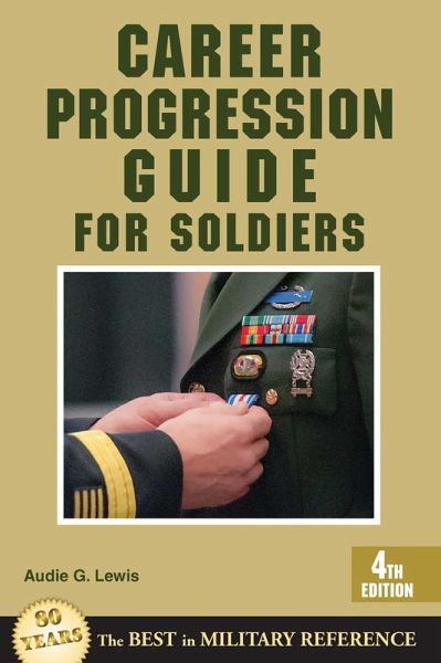 Career Progression Guide for Soldiers (eBook, ePUB) Career Progression Guide for Soldiers (eBook, ePUB)