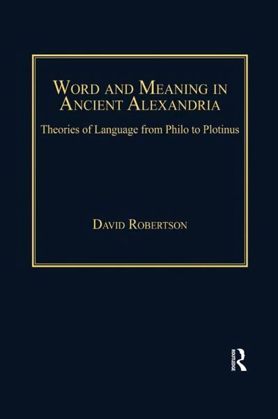 Word and Meaning in Ancient Alexandria (eBook, ePUB) Word and Meaning in Ancient Alexandria (eBook, ePUB)