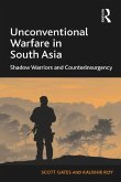 Unconventional Warfare in South Asia (eBook, PDF)