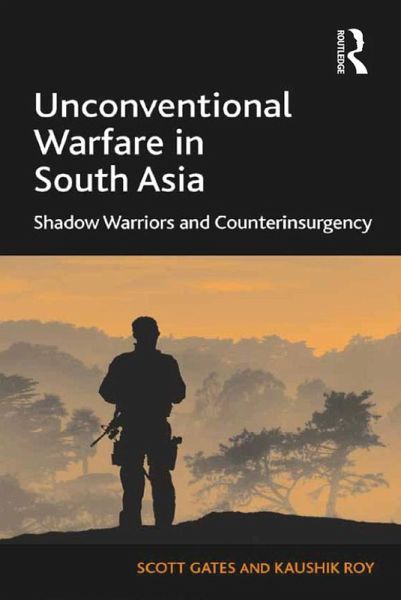 Unconventional Warfare in South Asia (eBook, PDF) Unconventional Warfare in South Asia (eBook, PDF)