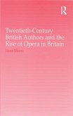 Twentieth-Century British Authors and the Rise of Opera in Britain (eBook, ePUB)