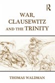 War, Clausewitz and the Trinity (eBook, ePUB)