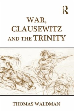 War, Clausewitz and the Trinity (eBook, ePUB) - Waldman, Thomas