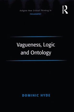 Vagueness, Logic and Ontology (eBook, PDF) - Hyde, Dominic