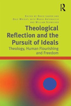 Theological Reflection and the Pursuit of Ideals (eBook, ePUB) - Wright, Dale; Antonaccio, Maria