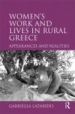 Women's Work and Lives in Rural Greece (eBook, ePUB)