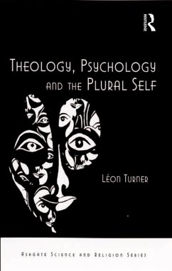 Theology, Psychology and the Plural Self (eBook, PDF) - Turner, Léon
