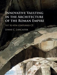 Innovative Vaulting in the Architecture of the Roman Empire (eBook, PDF) - Lancaster, Lynne C.