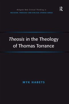 Theosis in the Theology of Thomas Torrance (eBook, PDF) - Habets, Myk