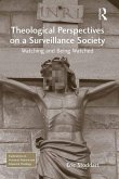 Theological Perspectives on a Surveillance Society (eBook, ePUB)