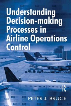 Understanding Decision-making Processes in Airline Operations Control (eBook, ePUB) - Bruce, Peter J.