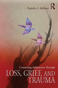 Cover Counseling Adolescents Through Loss, Grief, and Trauma (eBook, ePUB)