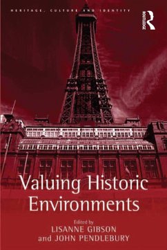 Valuing Historic Environments (eBook, ePUB) - Gibson, Lisanne; Pendlebury, John
