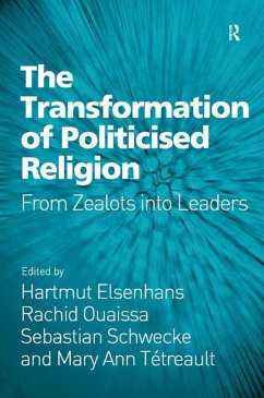 The Transformation of Politicised Religion (eBook, PDF) - Elsenhans, Hartmut; Ouaissa, Rachid; Tétreault, Mary Ann