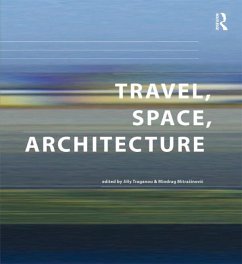Travel, Space, Architecture (eBook, PDF) - Mitrasinovic, Miodrag
