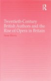 Twentieth-Century British Authors and the Rise of Opera in Britain (eBook, PDF)