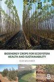 Bioenergy Crops for Ecosystem Health and Sustainability (eBook, ePUB)
