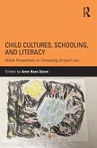 Child Cultures, Schooling, and Literacy (eBook, ePUB)
