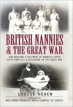 British Nannies and the Great War (eBook, ePUB) - Heren, Louise
