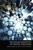 The Sociolinguistics of Digital Englishes (eBook, PDF) The Sociolinguistics of Digital Englishes (eBook, PDF)
